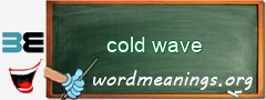 WordMeaning blackboard for cold wave